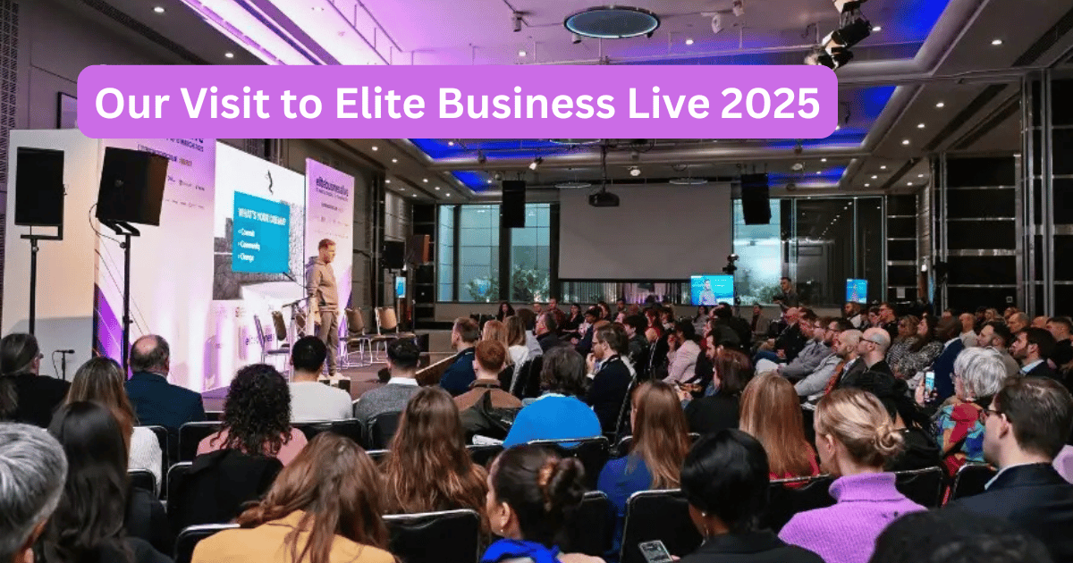 Our Visit to Elite Business Live 2025
