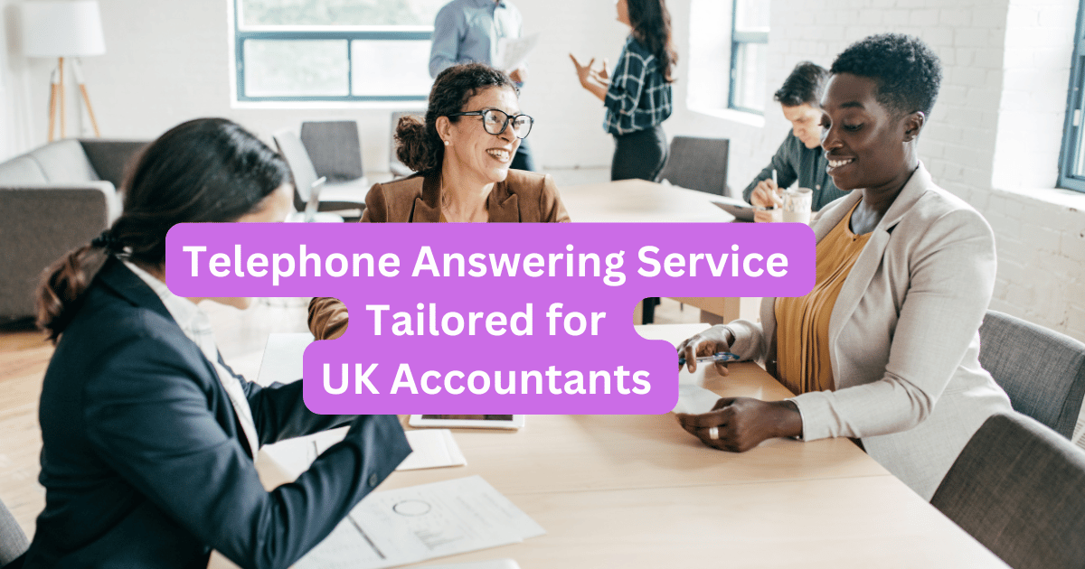 Telephone Answering Service Tailored for UK Accountants